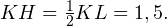 KH = \frac{1}{2}KL = 1,5.