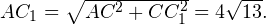 AC_1=\sqrt{AC^2+CC_1^2} = 4\sqrt{13}.