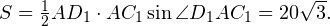 S = \frac{1}{2}AD_1\cdot AC_1\sin\angle D_1AC_1 = 20\sqrt{3}.