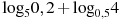 {{\log }_{5}}0,2+{{\log }_{0,5}}4