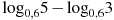 {{\log }_{0,6}}5-{{\log }_{0,6}}3