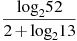 \frac{{{\log }_{2}}52}{2+{{\log }_{2}}13}