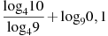 \frac{{{\log }_{4}}10}{{{\log }_{4}}9}+{{\log }_{9}}0,1