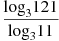 \frac{{{\log }_{3}}121}{{{\log }_{3}}11}