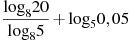 \frac{{{\log }_{8}}20}{{{\log }_{8}}5}+{{\log }_{5}}0,05