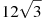 12\sqrt{3}