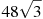 48\sqrt{3}