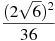 \frac{(2\sqrt{6})^2}{36}