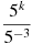 \frac{5^k}{5^{-3}}