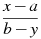 \frac{x-a}{b-y}
