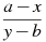 \frac{a-x}{y-b}