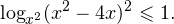 \[ \log_{x^2}(x^2-4x)^2\leqslant 1. \]