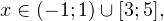 x\in(-1;1)\cup [3;5],