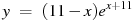 y~=~(11-x){{e}^{x+11}}