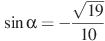 \sin \alpha =-\frac{\sqrt{19}}{10}